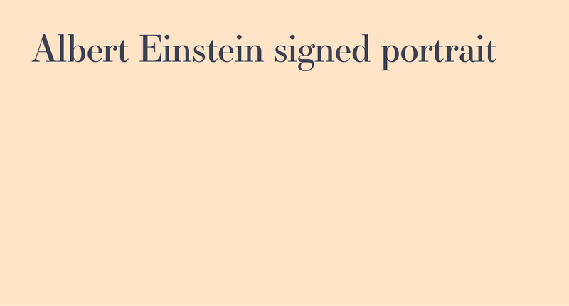 The story behind the artwork - Albert Einstein signed portrait