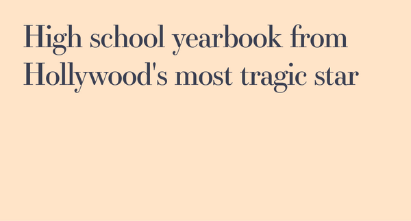 Before fame: high school yearbook from Hollywood's most tragic star