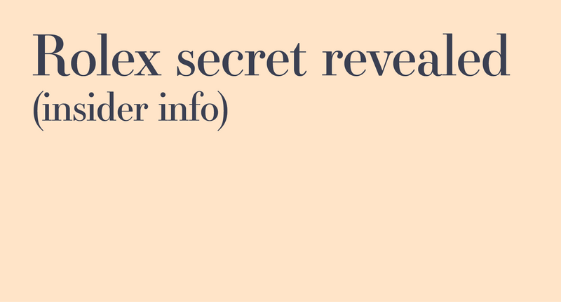 New: Rolex secret revealed (insider info)