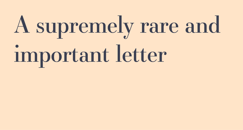 A supremely rare and important letter