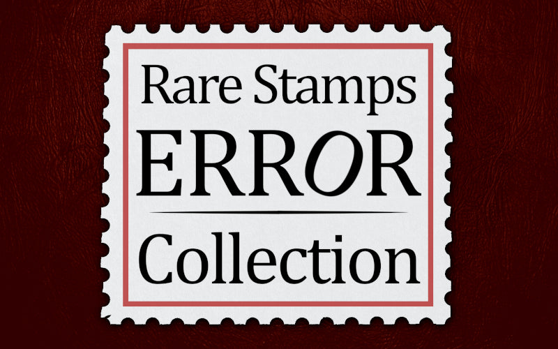 The Rare Stamps Error Collection