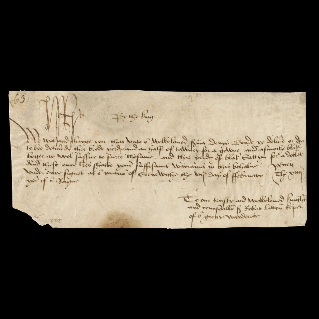 This King Henry VII historical document is clearly signed "HR" by King Henry VII - the first monarch of the House of Tudor and dated 1499 and addressed to Sir Robert Lytton, Keeper of the Great Wardrobe.